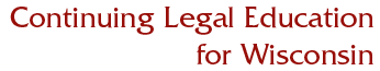 Continuing Legal Education for Wisconsin