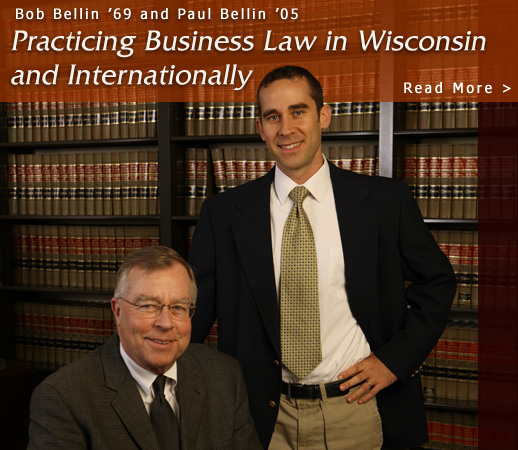 Bob and Paul Bellin: Practicing Business Law In Wisconsin and Internationally - Read More