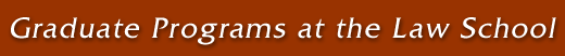 Graduate Programs at the Law School
