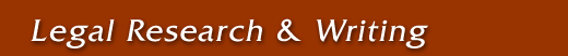 Legal Research & Writing